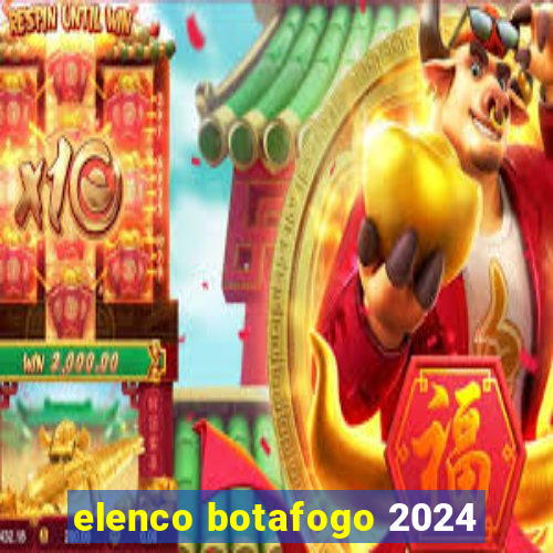 elenco botafogo 2024